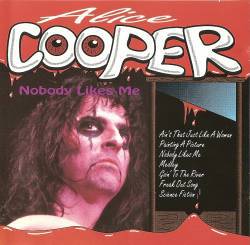 Alice Cooper : Nobody Likes Me (Bootleg)